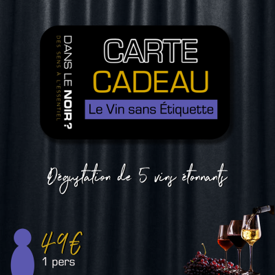 Formule Cadeau - Atelier œnologique "Le Vin sans Étiquette"