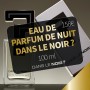 Eau de Parfum de Nuit Dans le Noir ? - 100ml